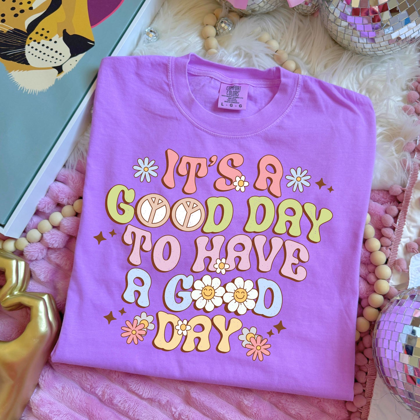 It's A Good Day To Have A Good Day