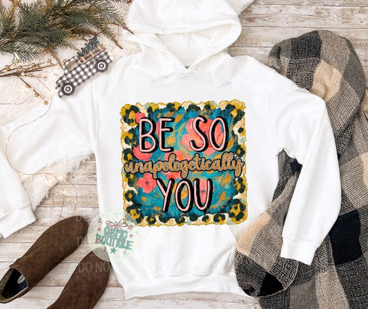 Be So Unapologetically You