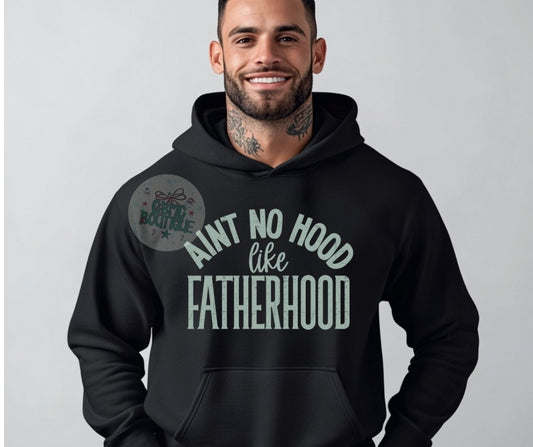 Aint No Hood Like Fatherhood
