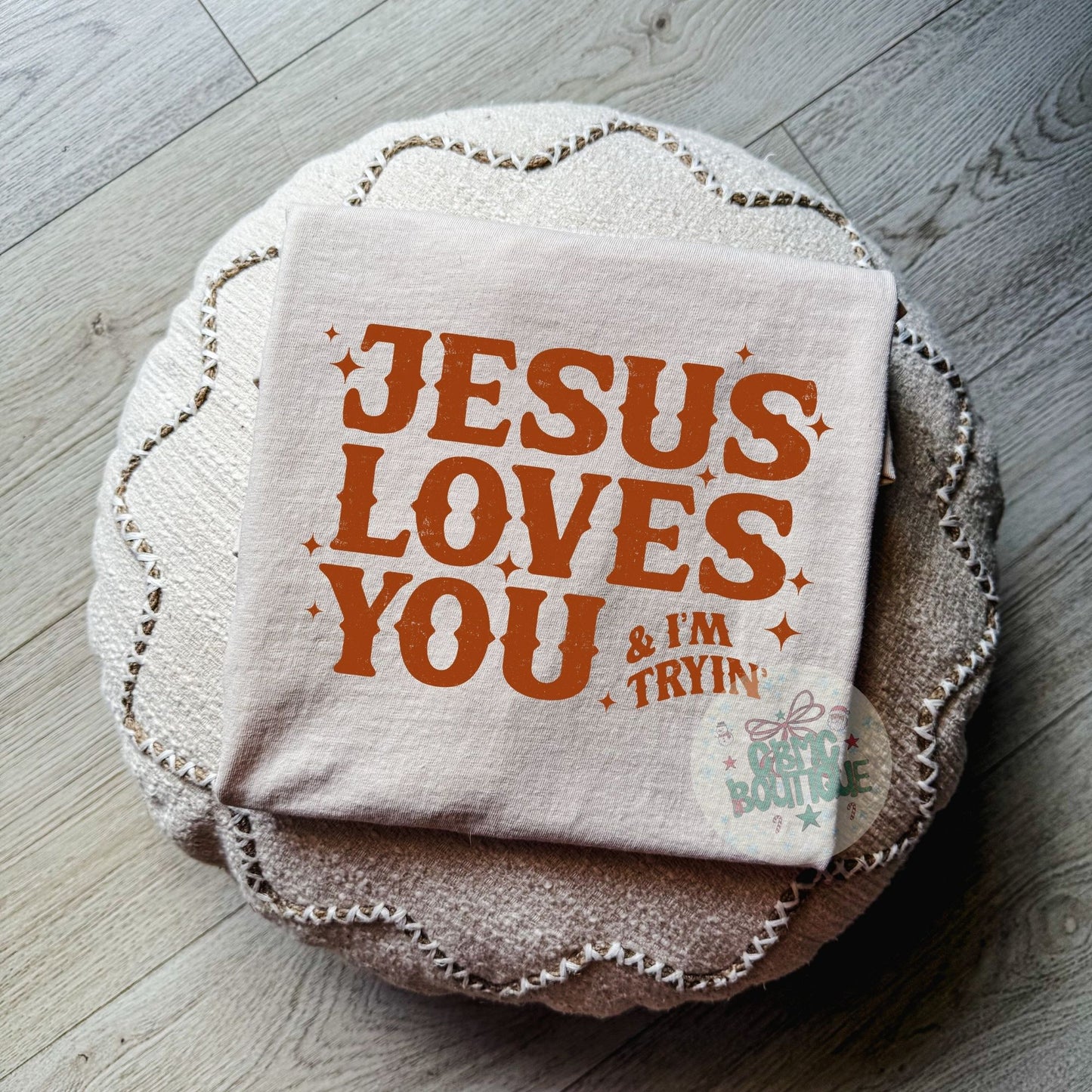 Jesus Loves You and I'm Trying