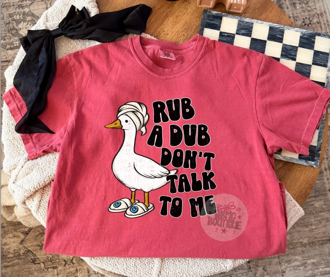 Rub A Dub Don't Talk To Me