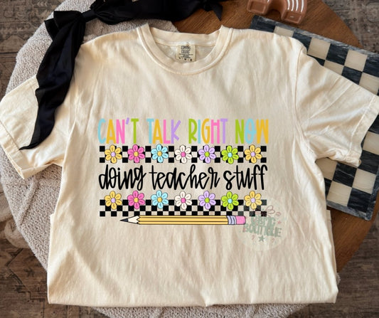 Can't Talk Right Now Doing Teacher Stuff