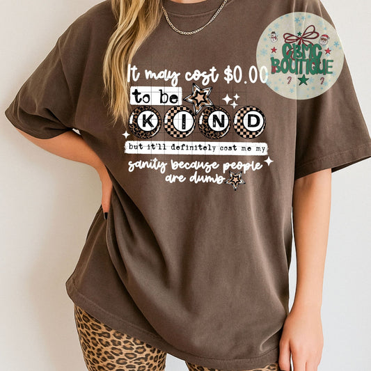 It May Cost $0.00 To Be Kind