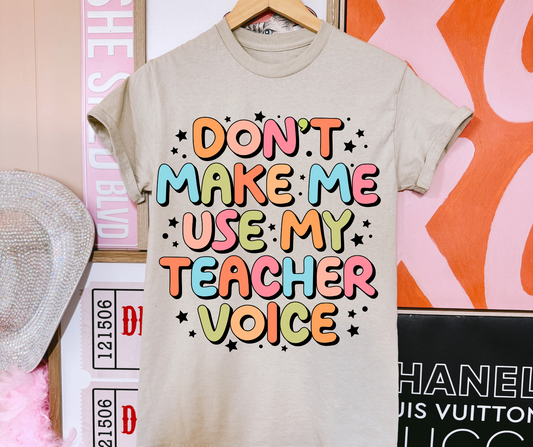 Don't Make Me Use My Teacher Voice