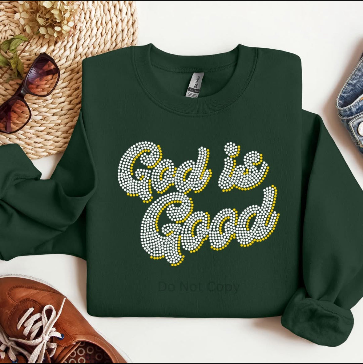 God Is Good Sweatshirt