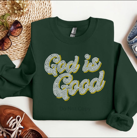God Is Good Sweatshirt