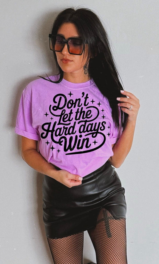 Don’t Let the Hard Days Win