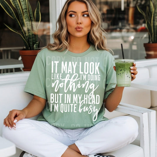 It May Look Like I’m Doing Nothing