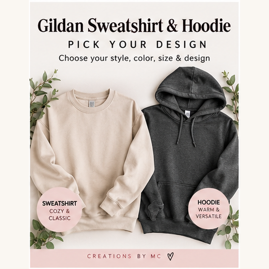 Gildan sweatshirt and hoodie pick your design