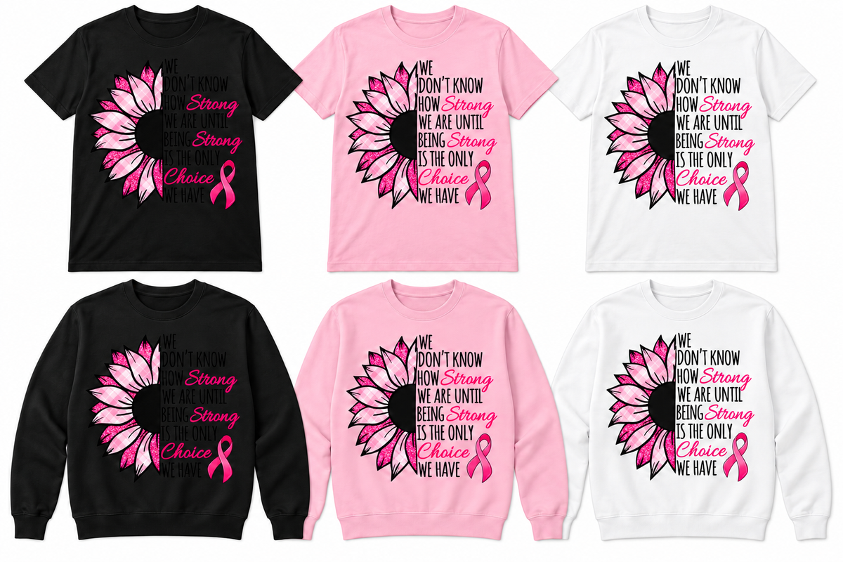 Strong Is the Only Choice on Black, Light Pink, White tees and sweatshirts